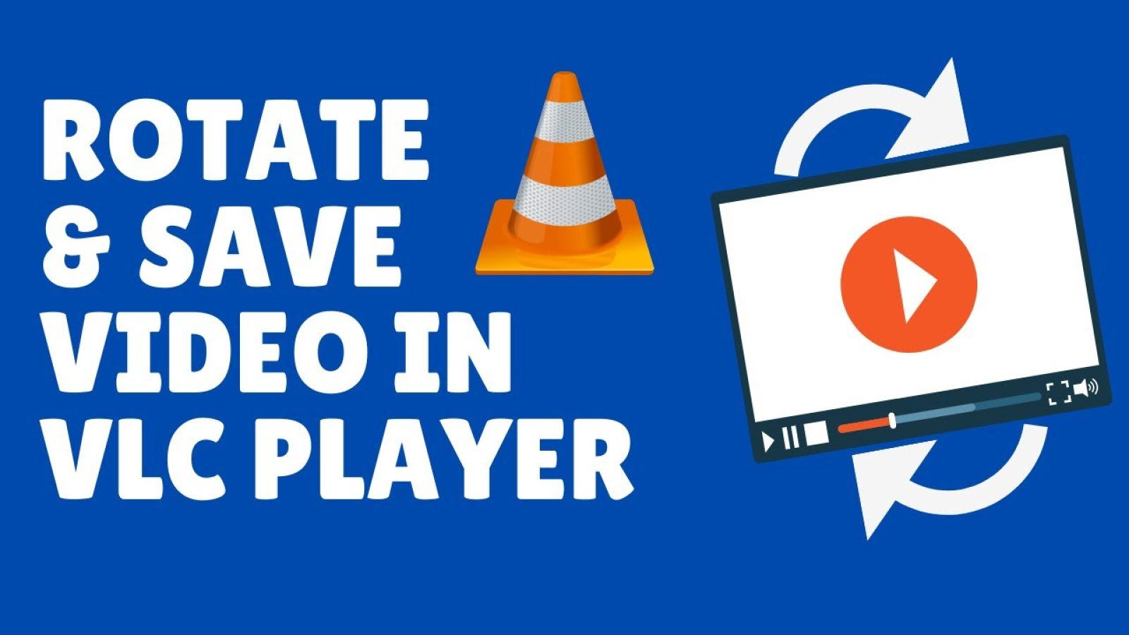 Rotate Any Video in VLC Player